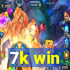 7k win